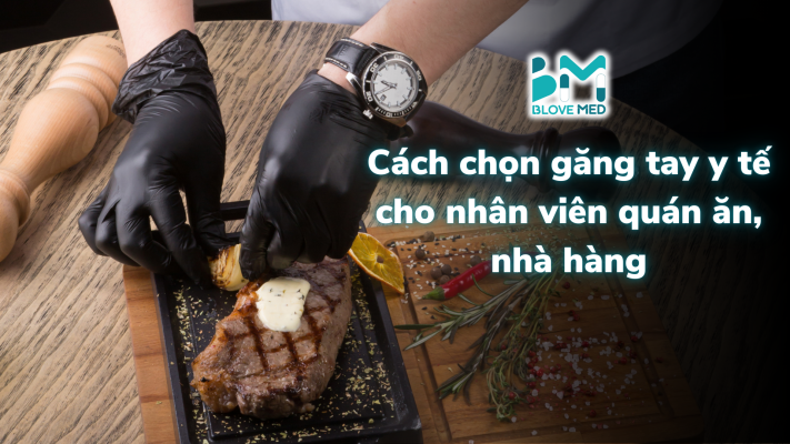 Cach-chon-gang-tay-y-te-cho-nhan-vien-quan-an-nha-hang-Huong-dan-chuyen-sau