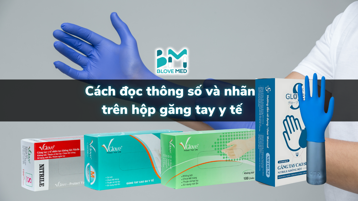 cach-doc-thong-so-va-nhan-tren-hop-gang-tay-y-te