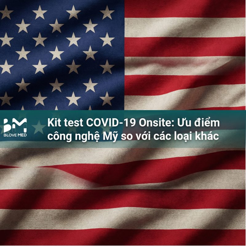 kit-test-covid-19-onsite-uu-diem-cong-nghe-my-so-voi-cac-loai-khac