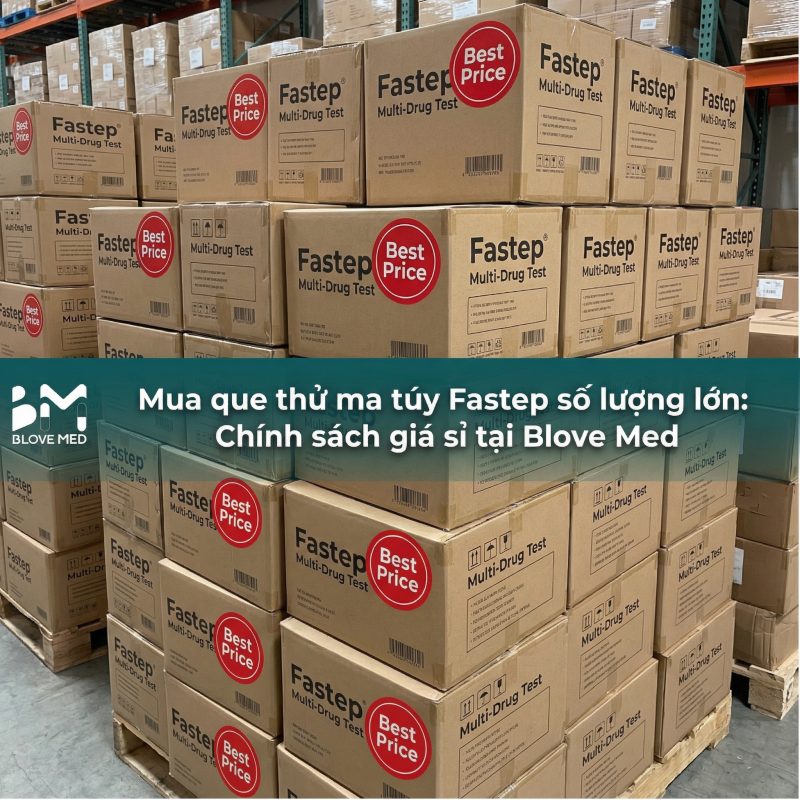 mua-que-thu-ma-tuy-fastep-so-luong-lon-chinh-sach-gia-si-tai-blove-med