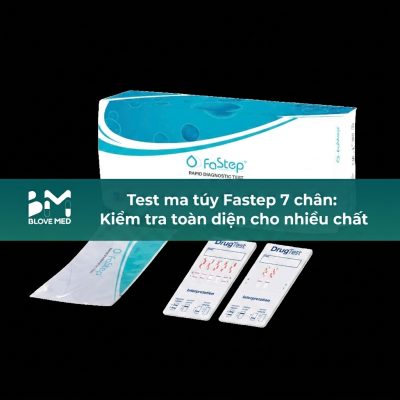 Test ma túy Fastep 7 chân: Kiểm tra toàn diện cho nhiều chất'
