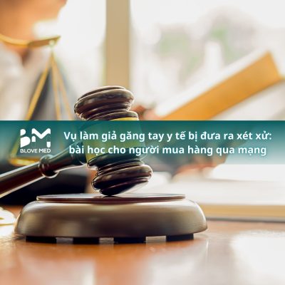 016 Vụ làm giả găng tay y tế bị đưa ra xét xử_ bài học cho người mua hàng qua mạng