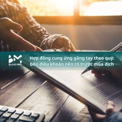 038 Hợp đồng cung ứng găng tay theo quý_ bốn điều khoản nên có trước mùa dịch