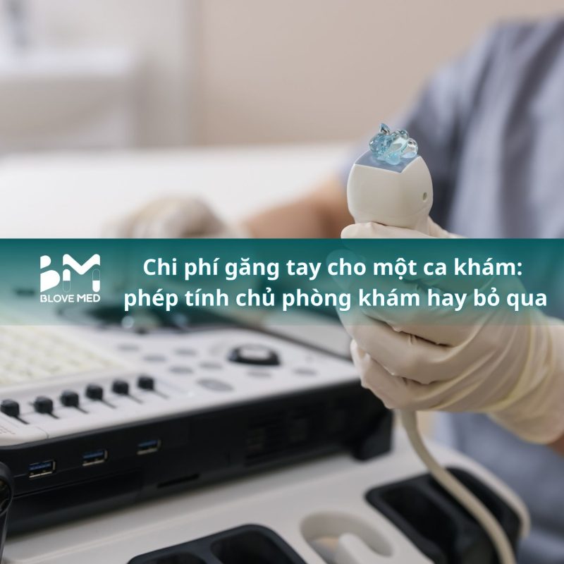 046 Chi phí găng tay cho một ca khám_ phép tính chủ phòng khám hay bỏ qua