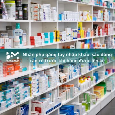 049 Nhãn phụ găng tay nhập khẩu_ sáu dòng cần có trước khi hàng được lên kệ