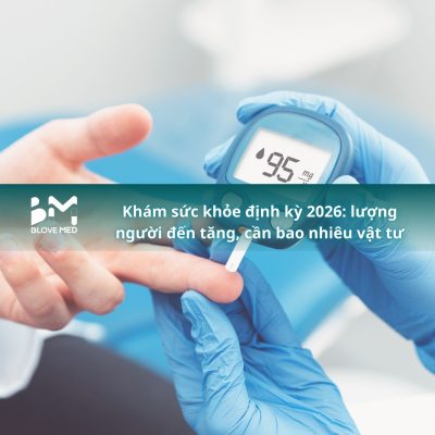054 Khám sức khỏe định kỳ 2026_ lượng người đến tăng, cần bao nhiêu vật tư